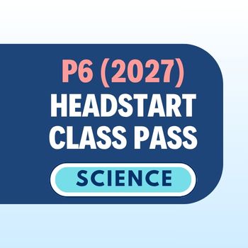 Headstart Class Pass: Primary 6 (2027) Science [$75 for 2-week Class Pass]
