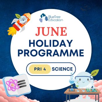 MAP JUNE 2026 Primary 4 Science Topic 1:  Primary 3 topic revision – Life Cycles of plants and animals /Topic 2: P4 Human Digestive System