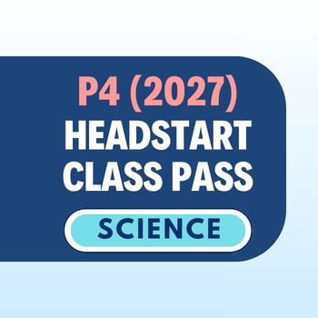Headstart Class Pass: Primary 4 (2027) Science [$75 for 2-week Class Pass]