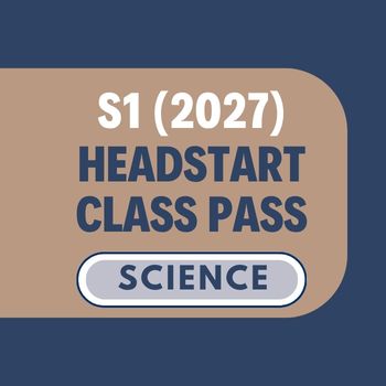 Headstart Class Pass: Secondary 1 (2027) Science [$150 for 3+3-week Class Pass]