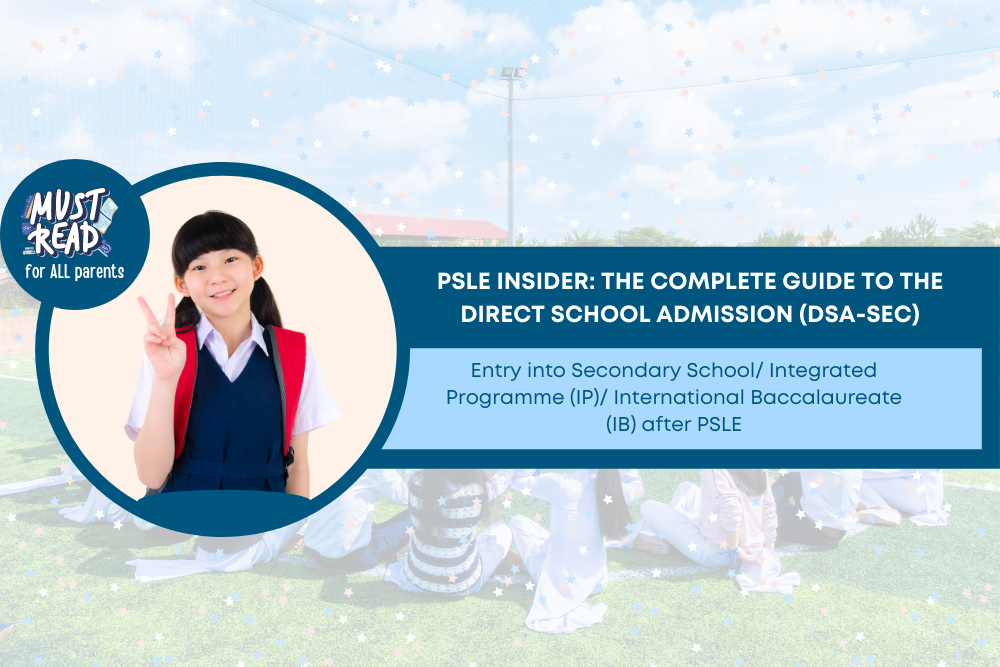 Read more about the article PSLE Insider: The Complete Guide to the Direct School Admission (DSA-Sec) 2022